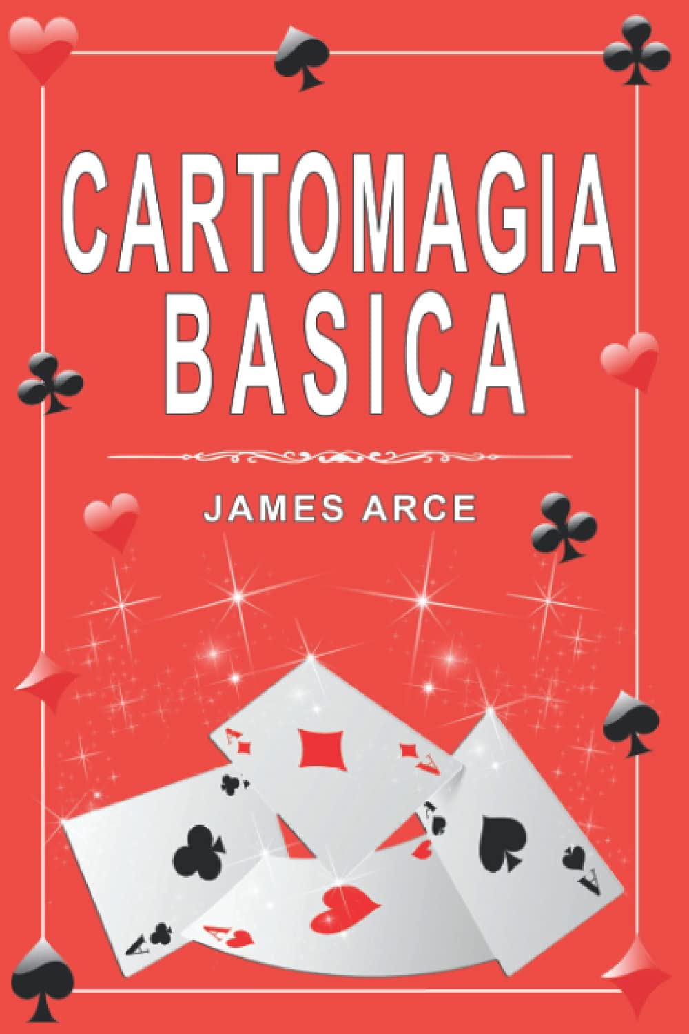 Libro: Cartomagia Básica: Trucos Para Sorprender - Técnicas y Secretos (Libros singulares) (Spanish Edition)
