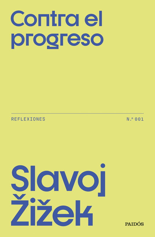 Contra el progreso: Reflexiones n.º 001 (Contextos)
