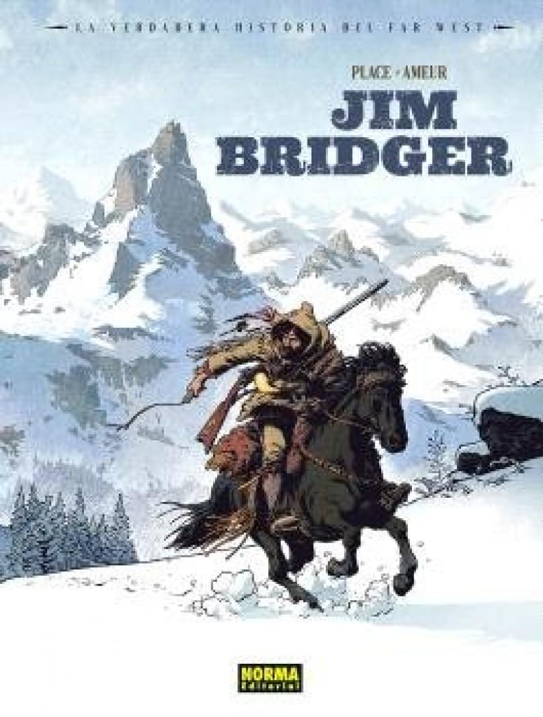 Libro: LA VERDADERA HISTORIA DEL FAR WEST: JIM BRIDGER