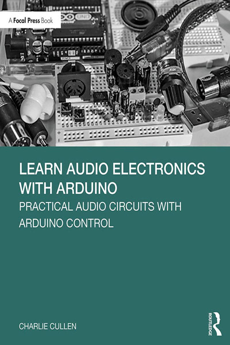 Libro: Learn Audio Electronics with Arduino: Practical Audio Circuits with Arduino Control