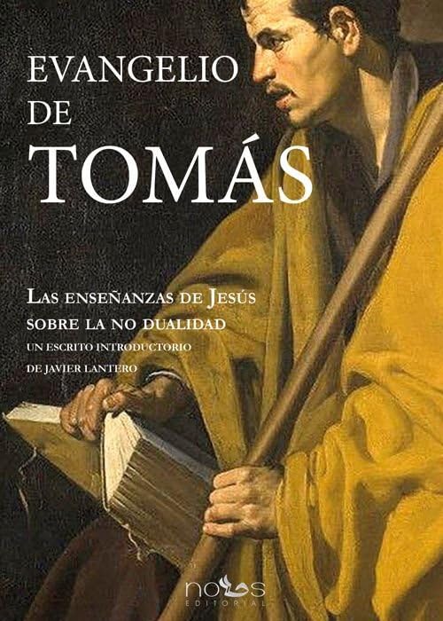 Libro: EL EVANGELIO DE TOMAS: LAS ENSEÑANZAS DE JESUS SOBRE LA NO DUALIDAD