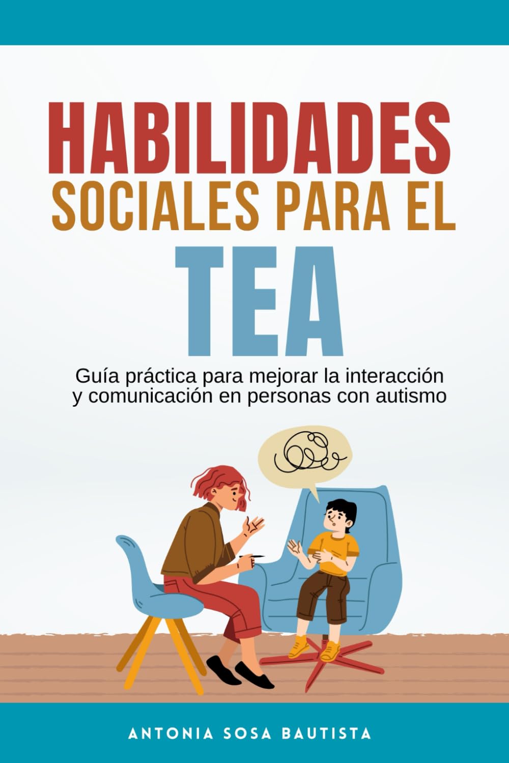 Libro: Habilidades Sociales para el TEA: Guía práctica para mejorar la interacción y comunicación en personas con autismo