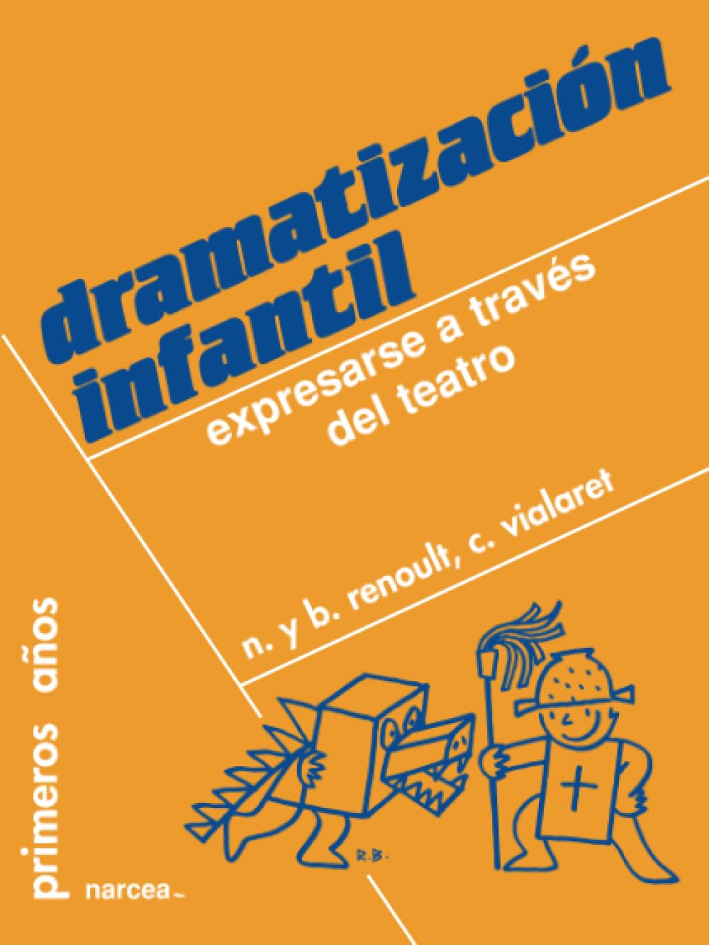 Libro: Dramatización Infantil: Expresarse a través del teatro: 27 (Primeros años)
