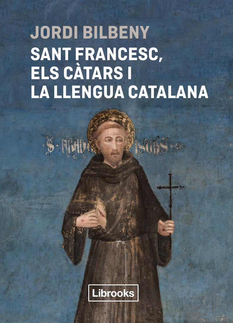 Libro: Sant Francesc, els càtars i la llengua catalana