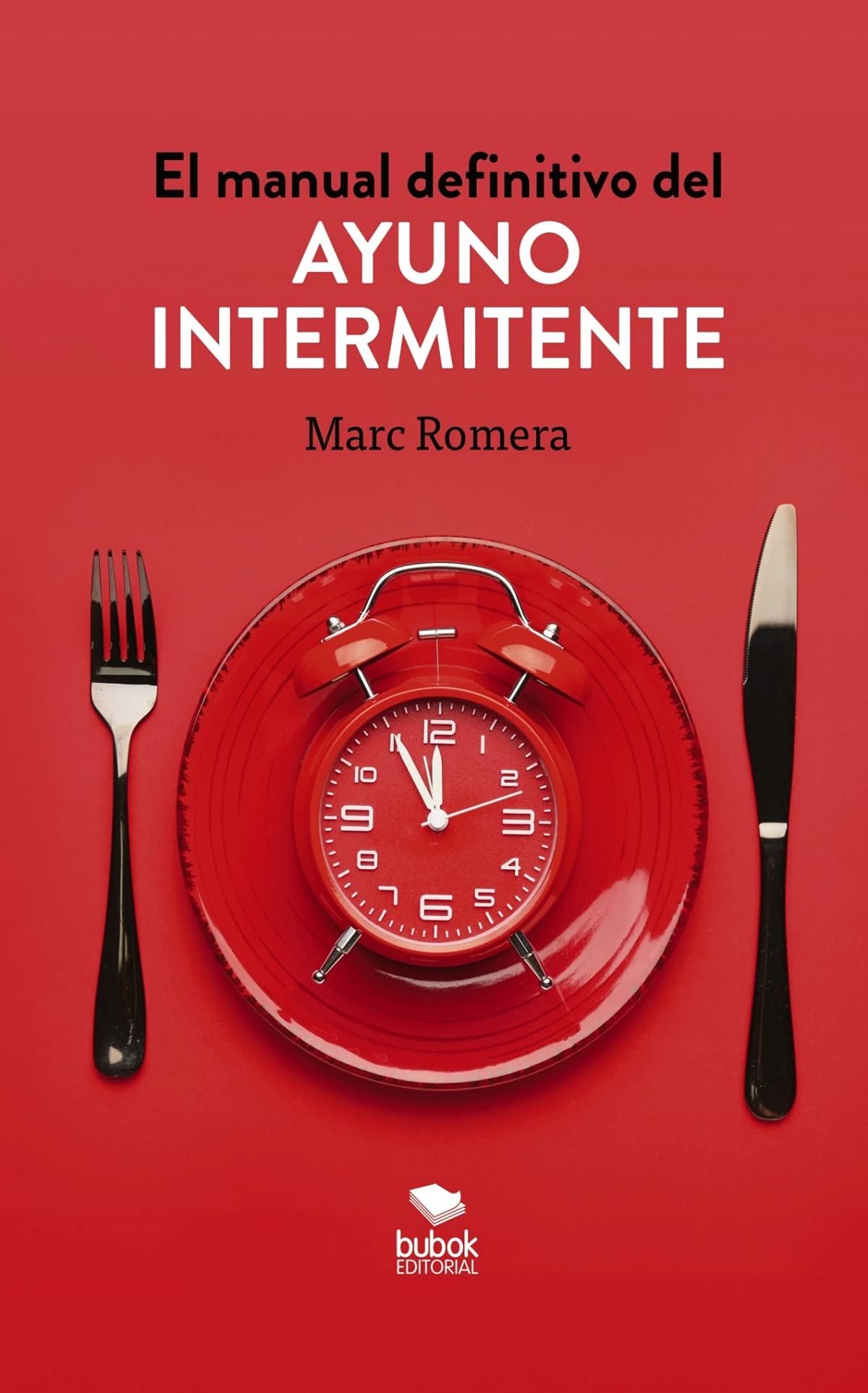 Libro: El manual definitivo del ayuno intermitente (Spanish Edition)