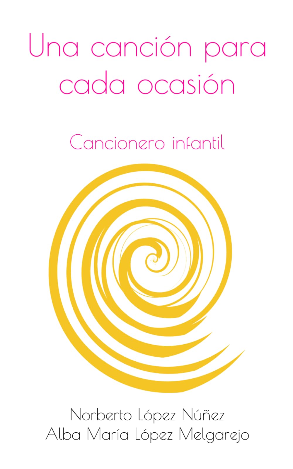Libro: Una canción para cada ocasión: Cancionero infantil (Spanish Edition)