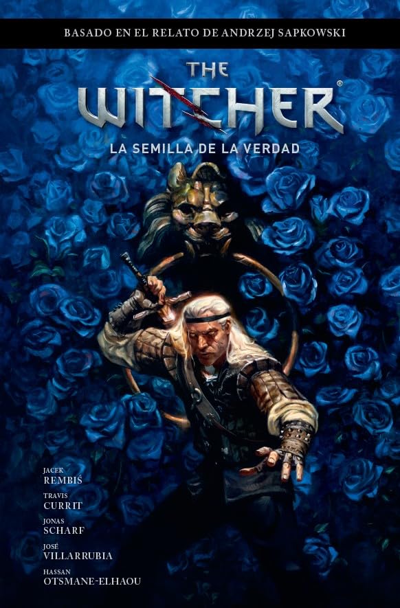Libro: THE WITCHER DE ANDRZEJ SAPKOWSKI: EL ÚLTIMO DESEO 1. LA SEMILLA DE LA VERDAD