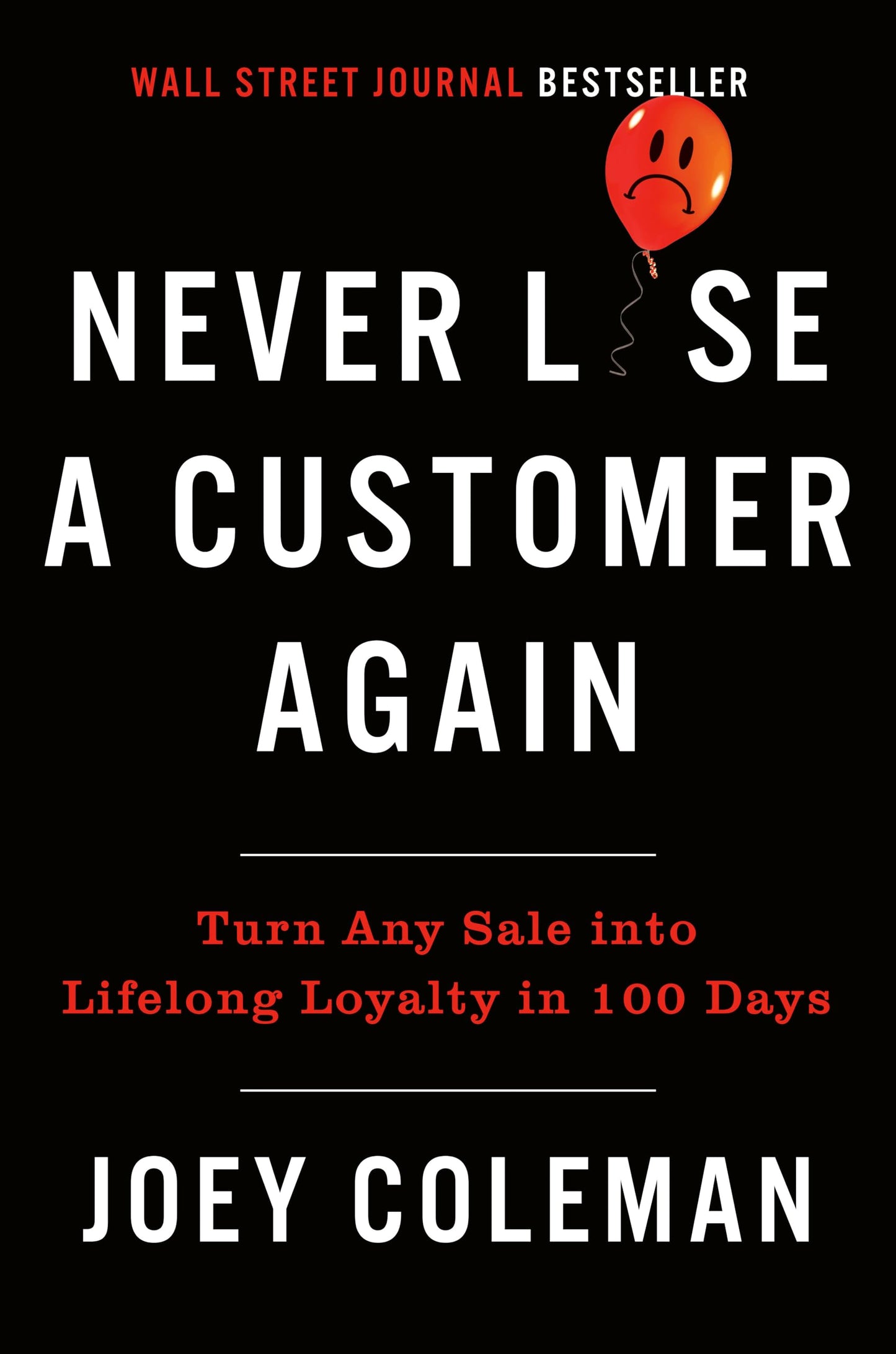 Libro: Never Lose a Customer Again: Turn Any Sale into Lifelong Loyalty in 100 Days