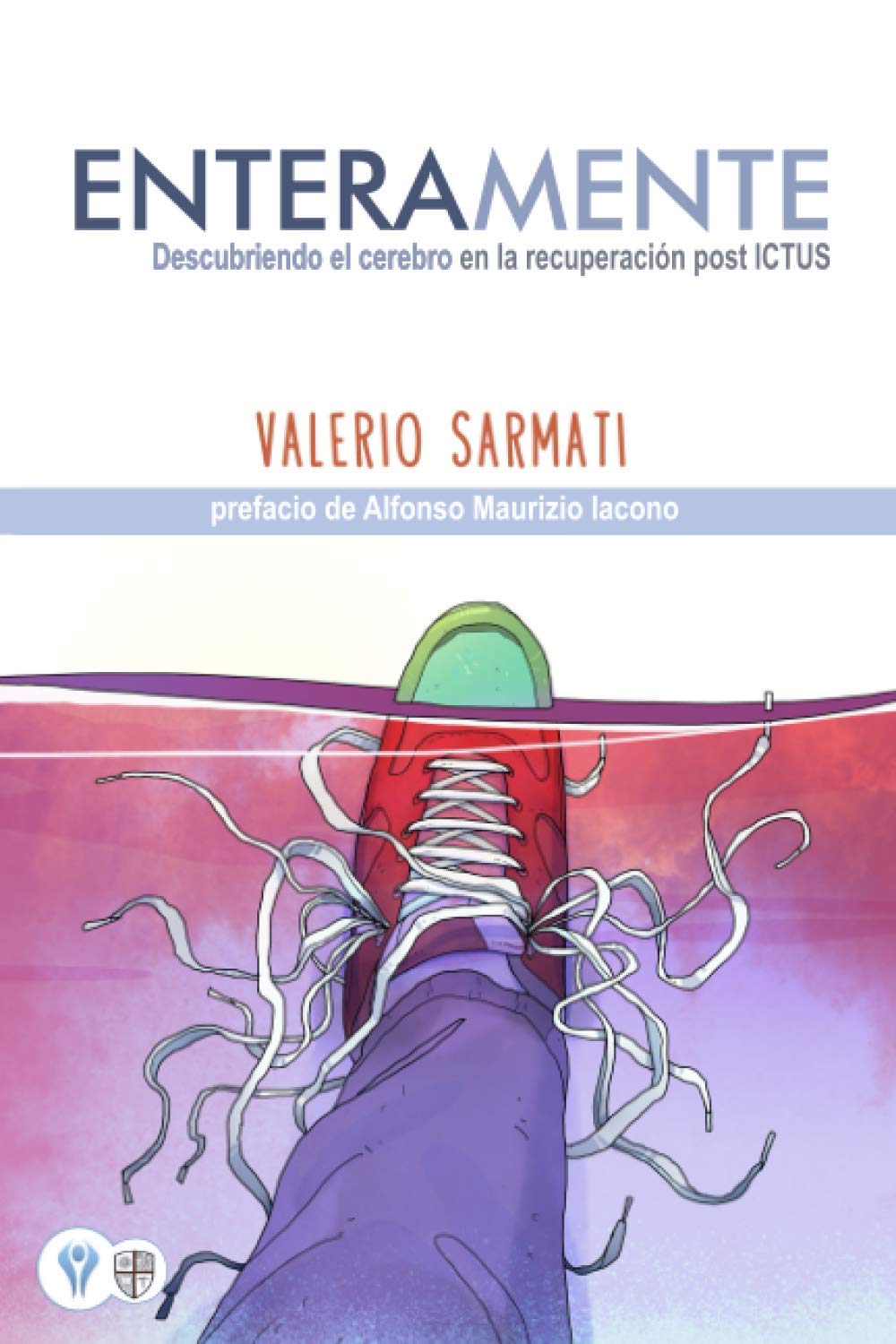 Libro: EnteraMente: Descubriendo el cerebro en la recuperación post ICTUS