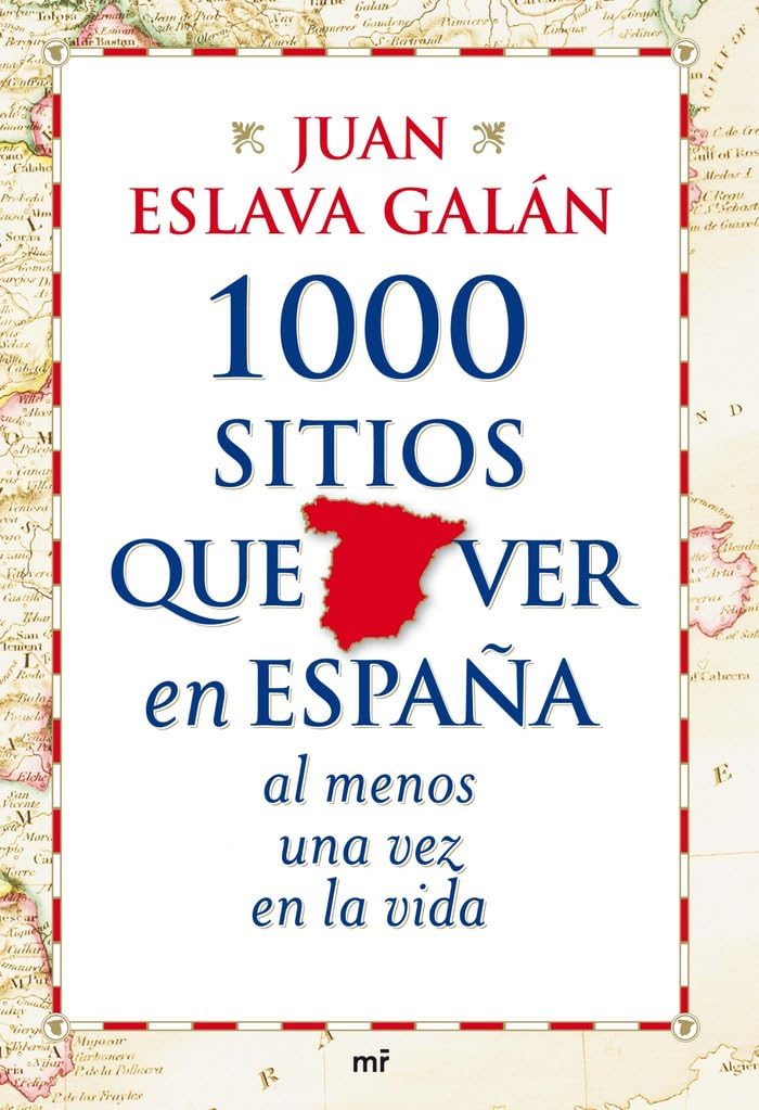 Libro: 1000 sitios que ver en España al menos una vez en la vida: 1 (MR Prácticos)
