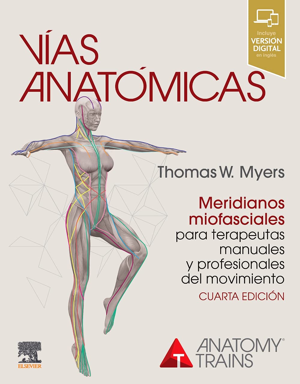 Libro: Vías anatómicas. Meridianos miofasciales para terapeutas manuales y profesionales del movimiento