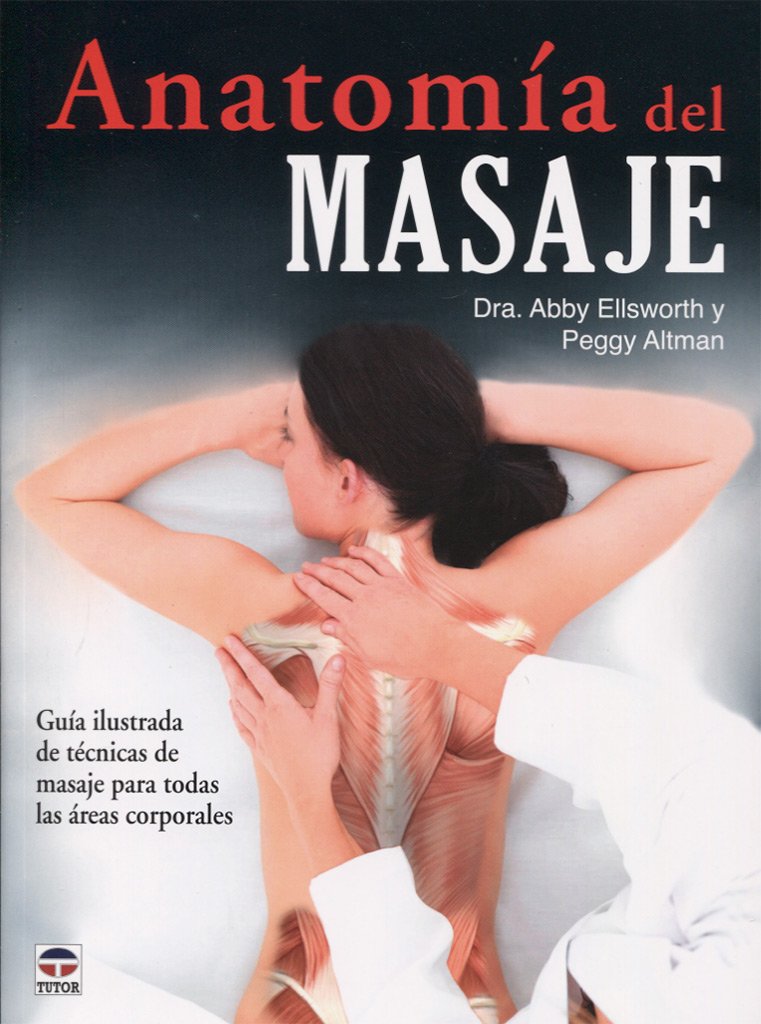 Libro: ANATOMÍA DEL MASAJE (Spanish Edition)
