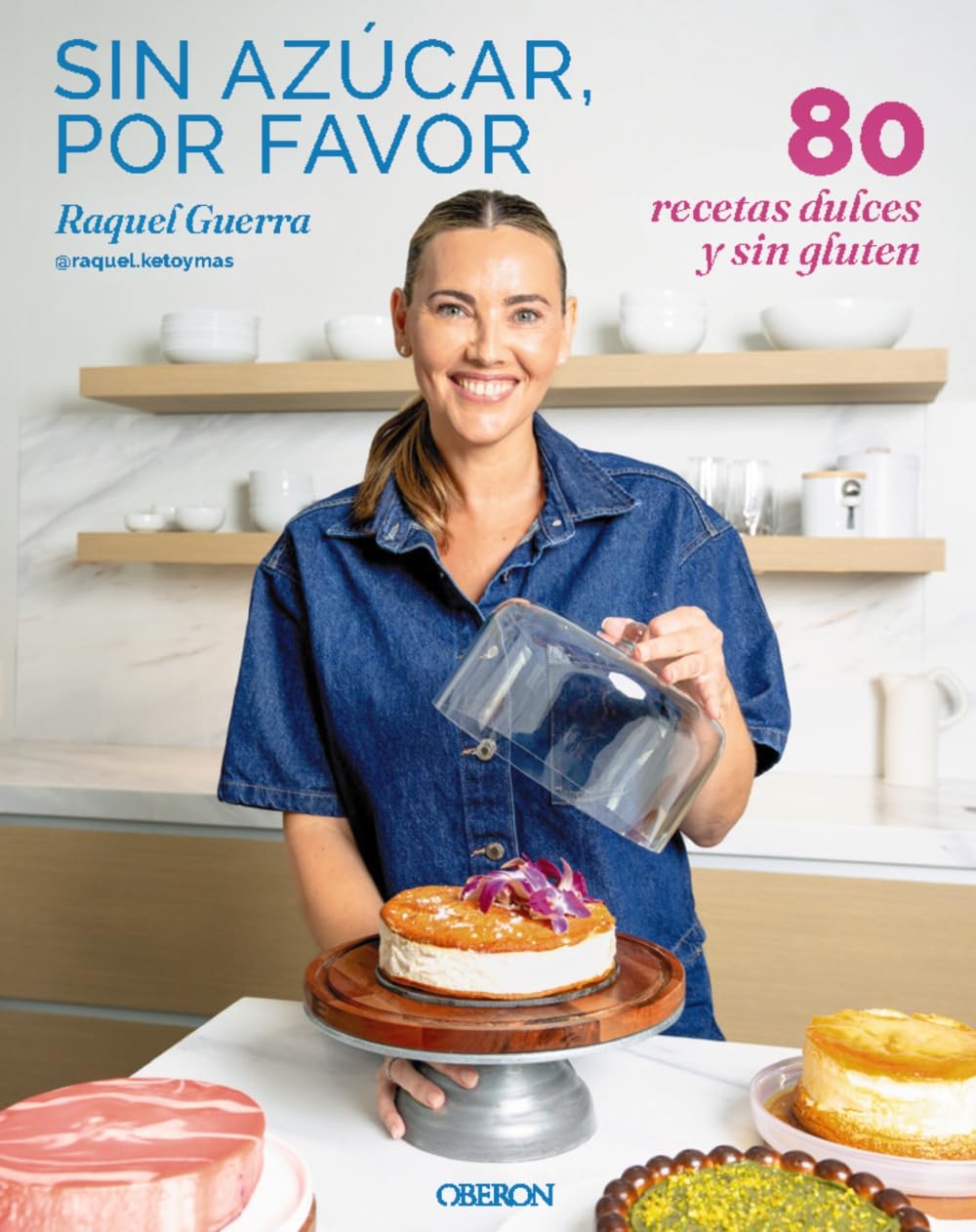 Libro: Sin azúcar, por favor: 80 recetas dulces y sin gluten (Gastronomía y Nutrición)