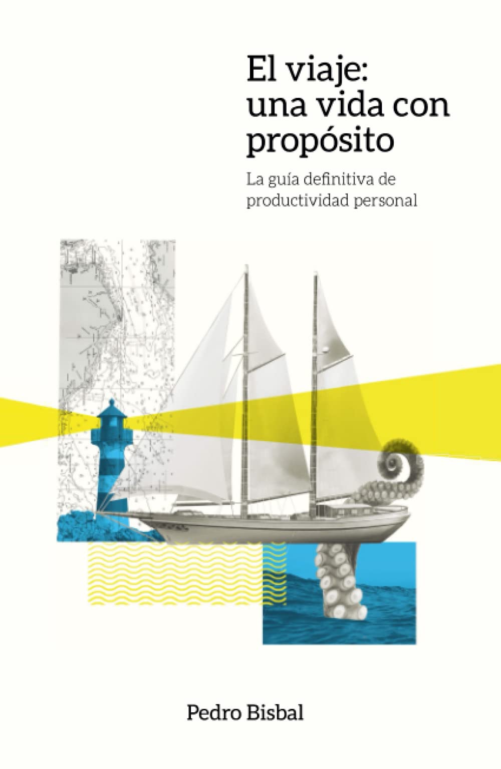 Libro: El Viaje: Una vida con propósito: La guía definitiva de productividad personal (Spanish Edition)