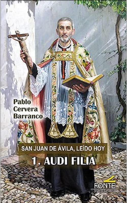 Libro: San Juan de Ávila, leído hoy: Audi Filia