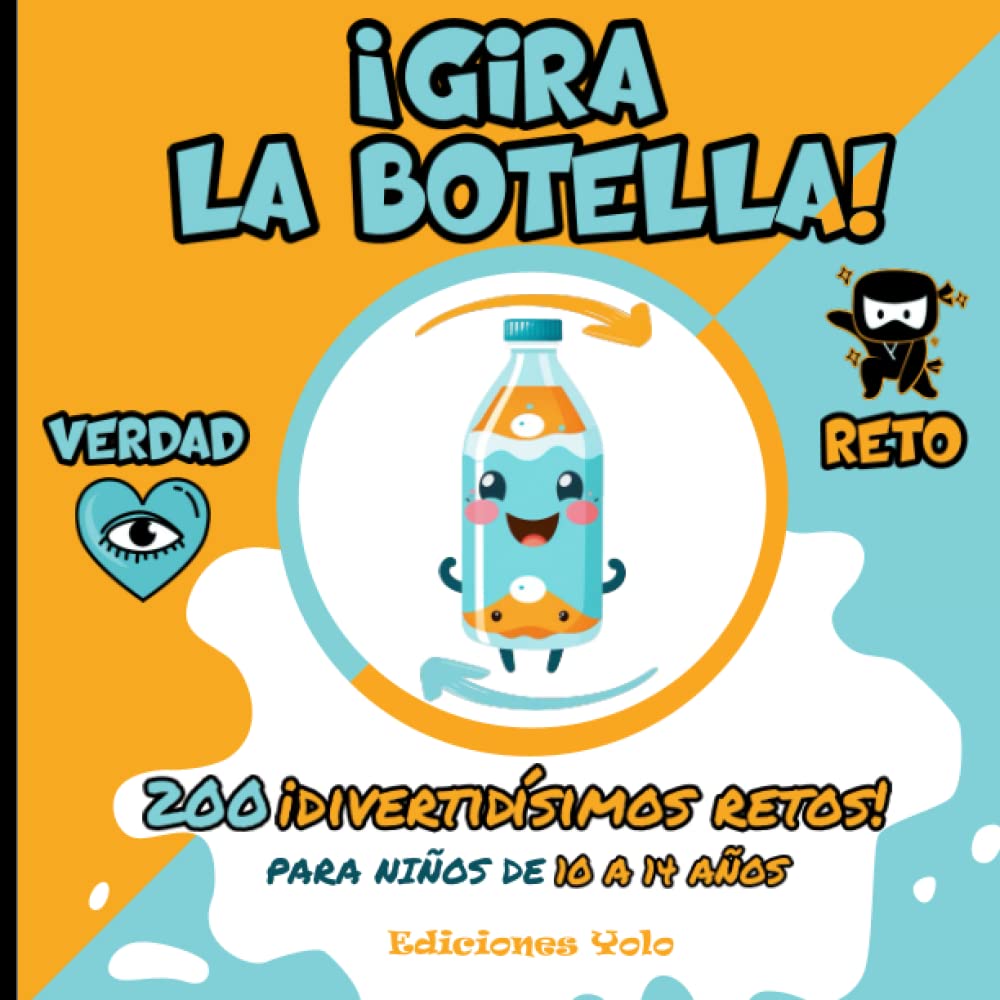 Libro: ¡Gira la botella! - 200 divertidísimos retos para niños de 10 a 14 años: Horas de diversión para fiestas de pijamas, de cumpleaños o para pasar un rato con los amigos.