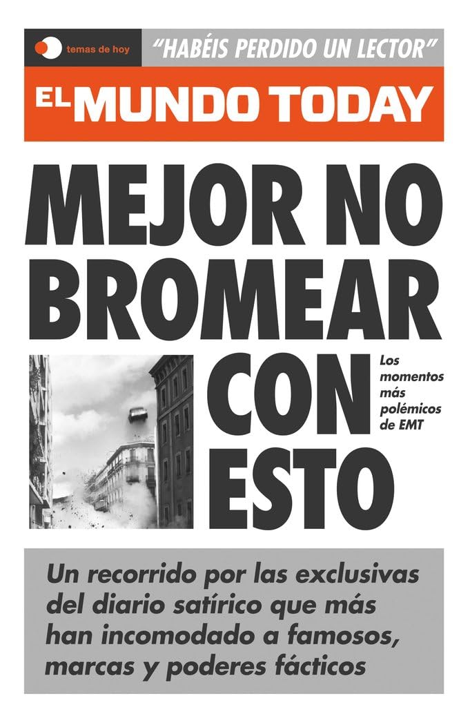 Libro: Mejor no bromear con esto: Los momentos más polémicos de EMT (temas de hoy)