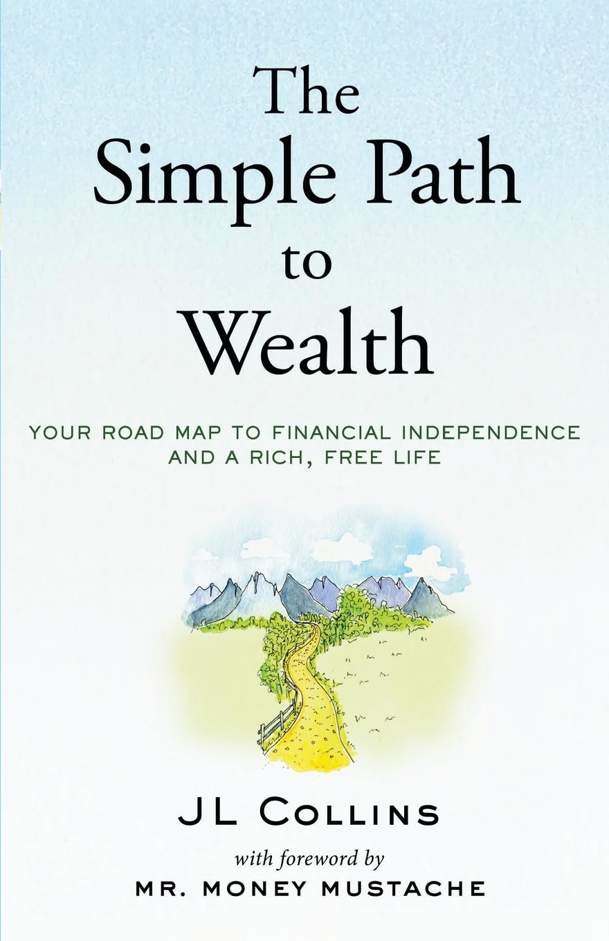 Libro: The Simple Path to Wealth: Your road map to financial independence and a rich, free life