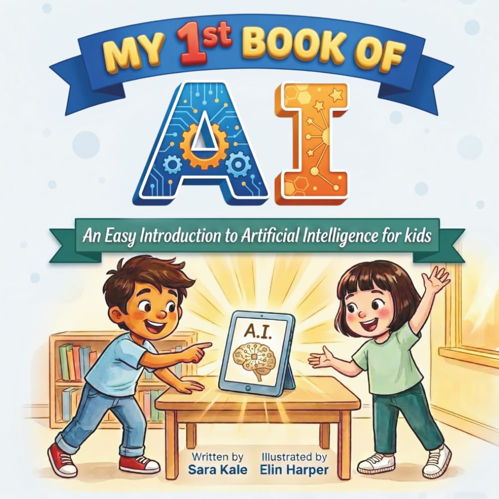 Libro: My 1st Book of AI: An Easy Introduction to Artificial Intelligence for Kids