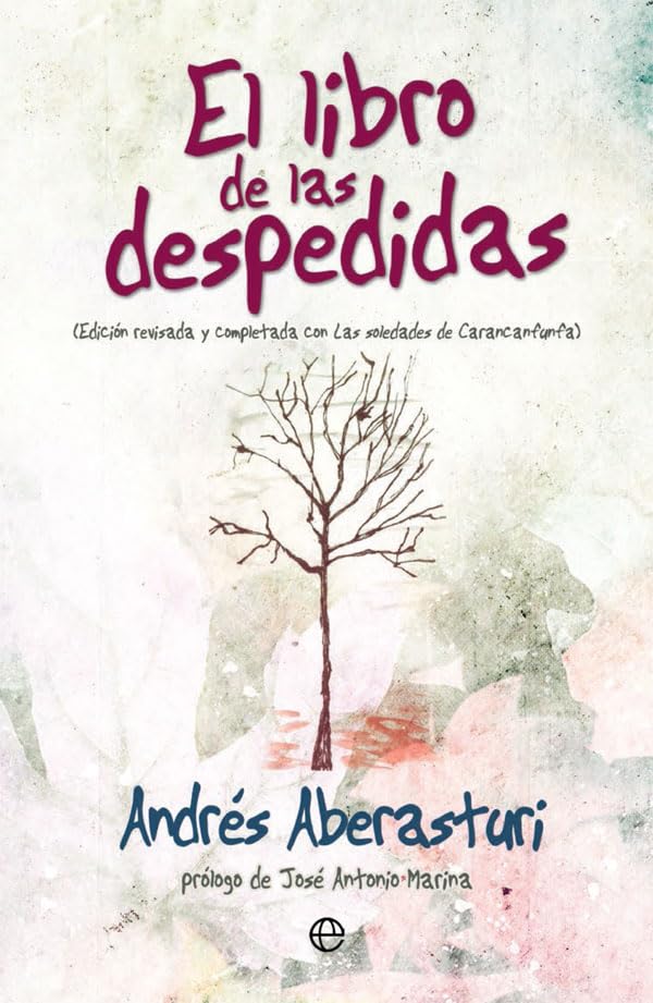 Libro: El libro de las despedidas: Edición revisada y completada con Las soledades de Carancanfunfa