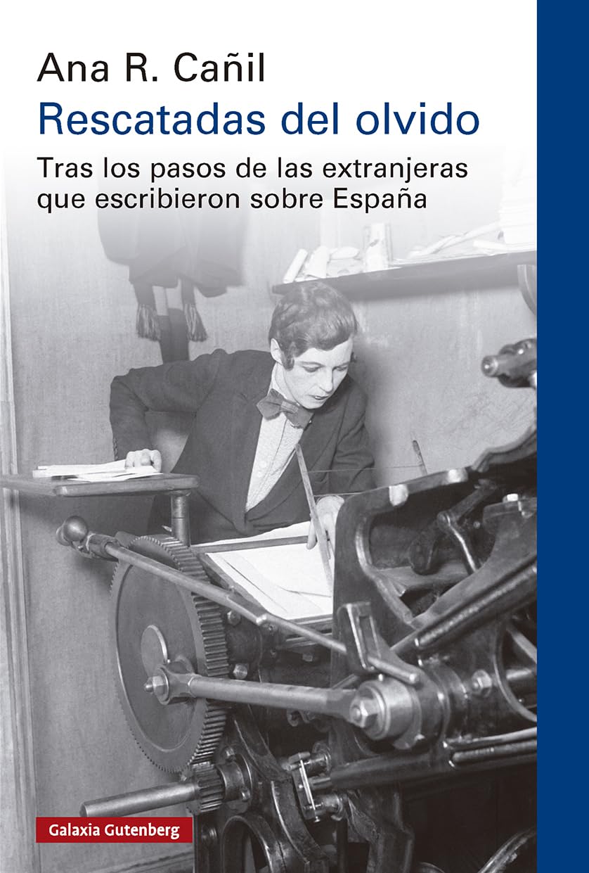 Libro: Rescatadas del olvido: Tras los pasos de las extranjeras que escribieron sobre España (Ensayo)
