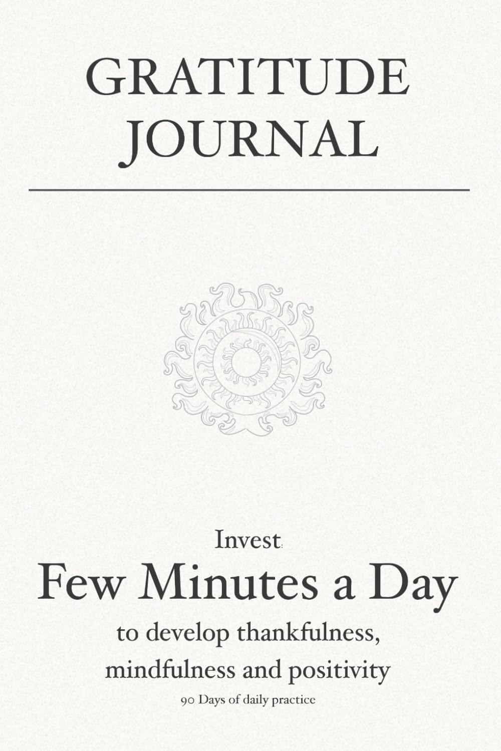Libro: Gratitude Journal: Invest few minutes a day to develop thankfulness, mindfulness and positivity