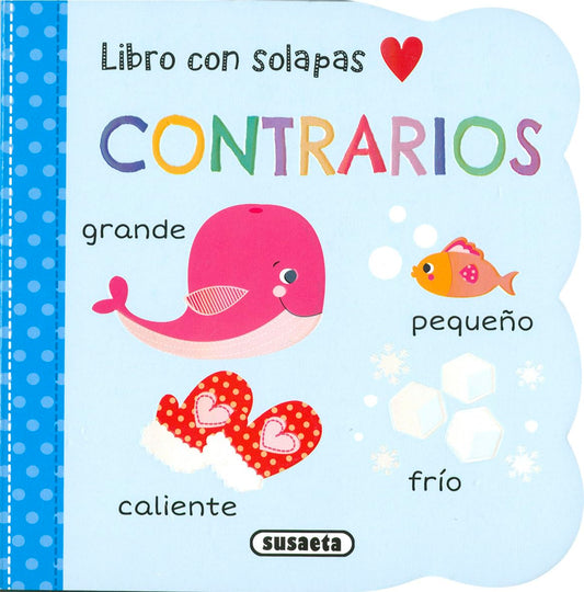 Contrarios (Mi primer libro con solapas)