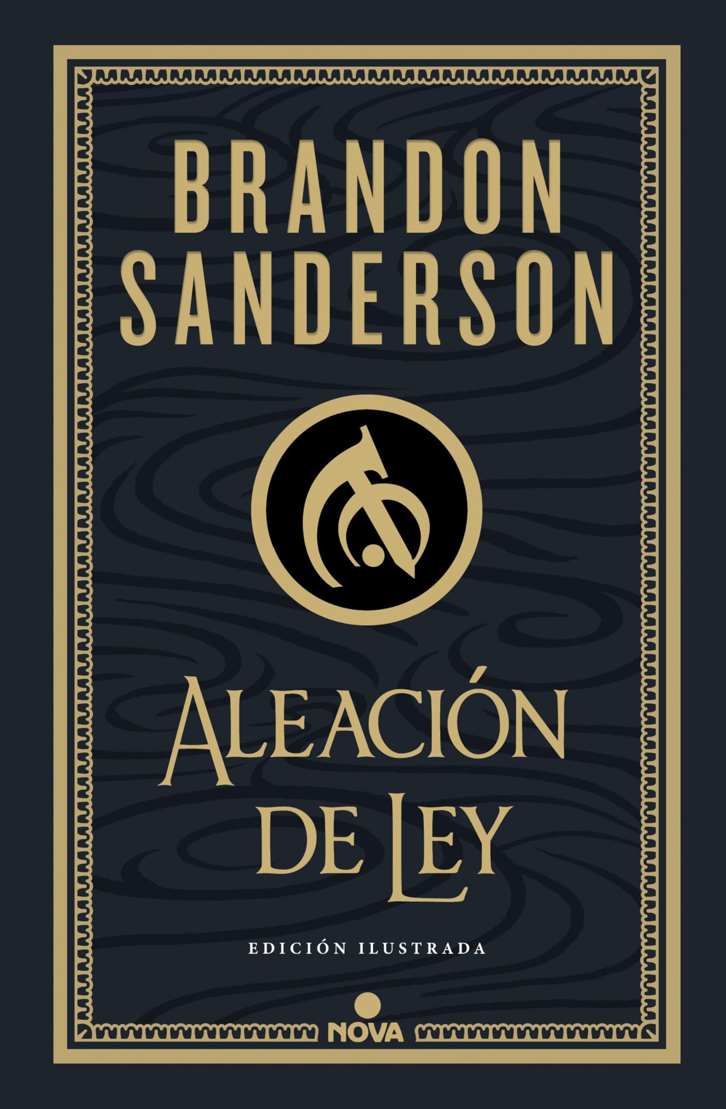 Aleación de ley (Wax & Wayne: edición ilustrada 1): . (Nova)