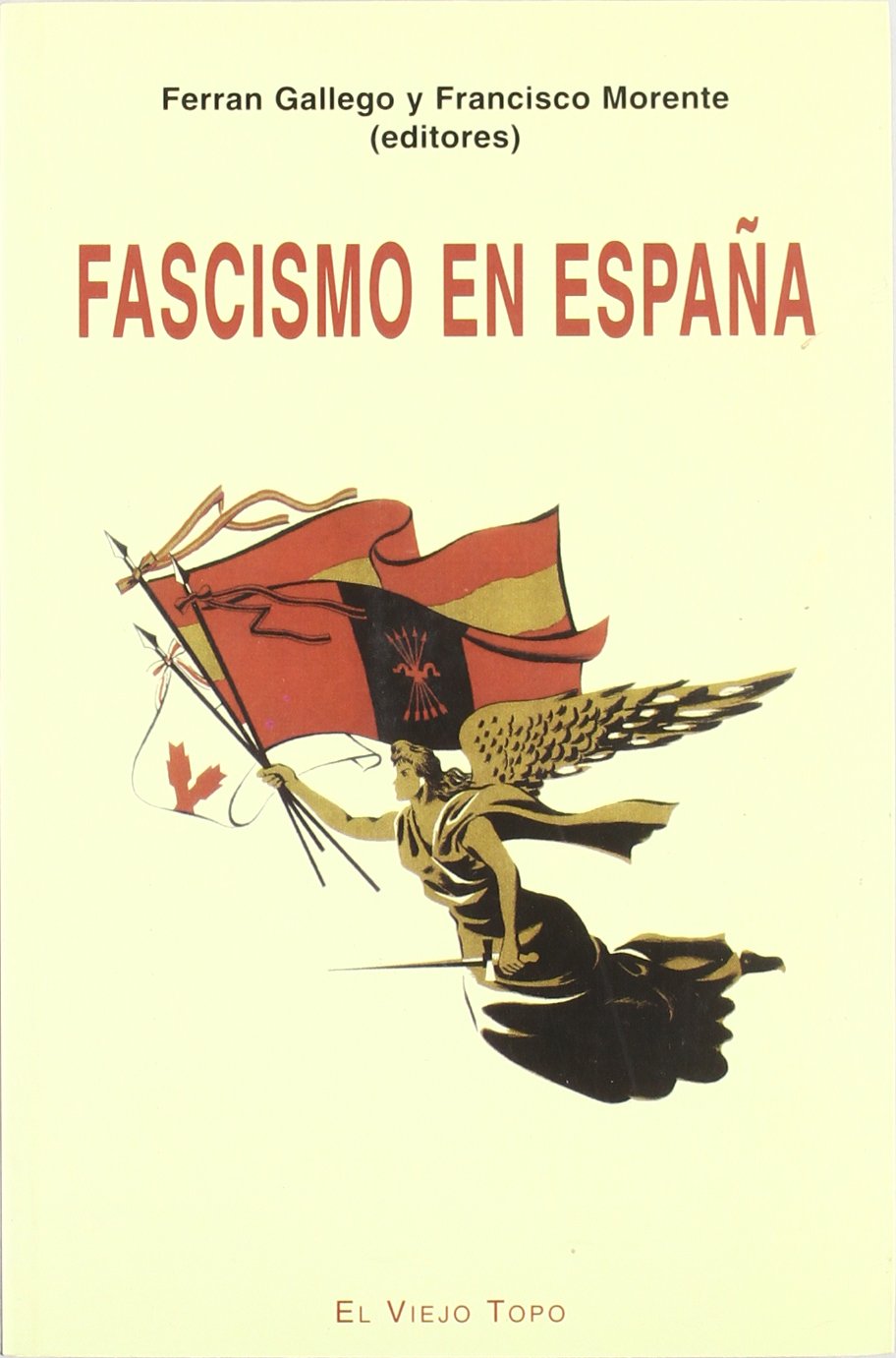 Libro: Fascismo en España: Ensayos sobre los orígenes sociales y culturales del franquismo (Spanish Edition)