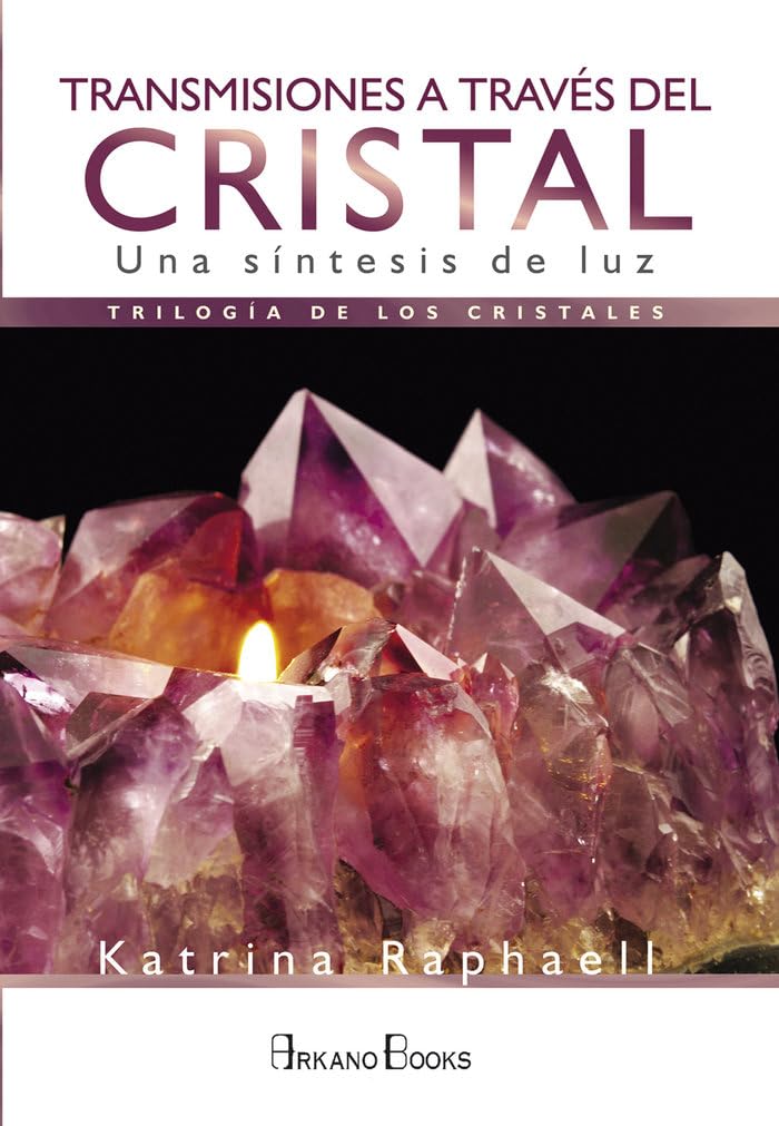 Libro: Transmisiones a través del cristal: Una síntesis de luz (ARKANO BOOK)