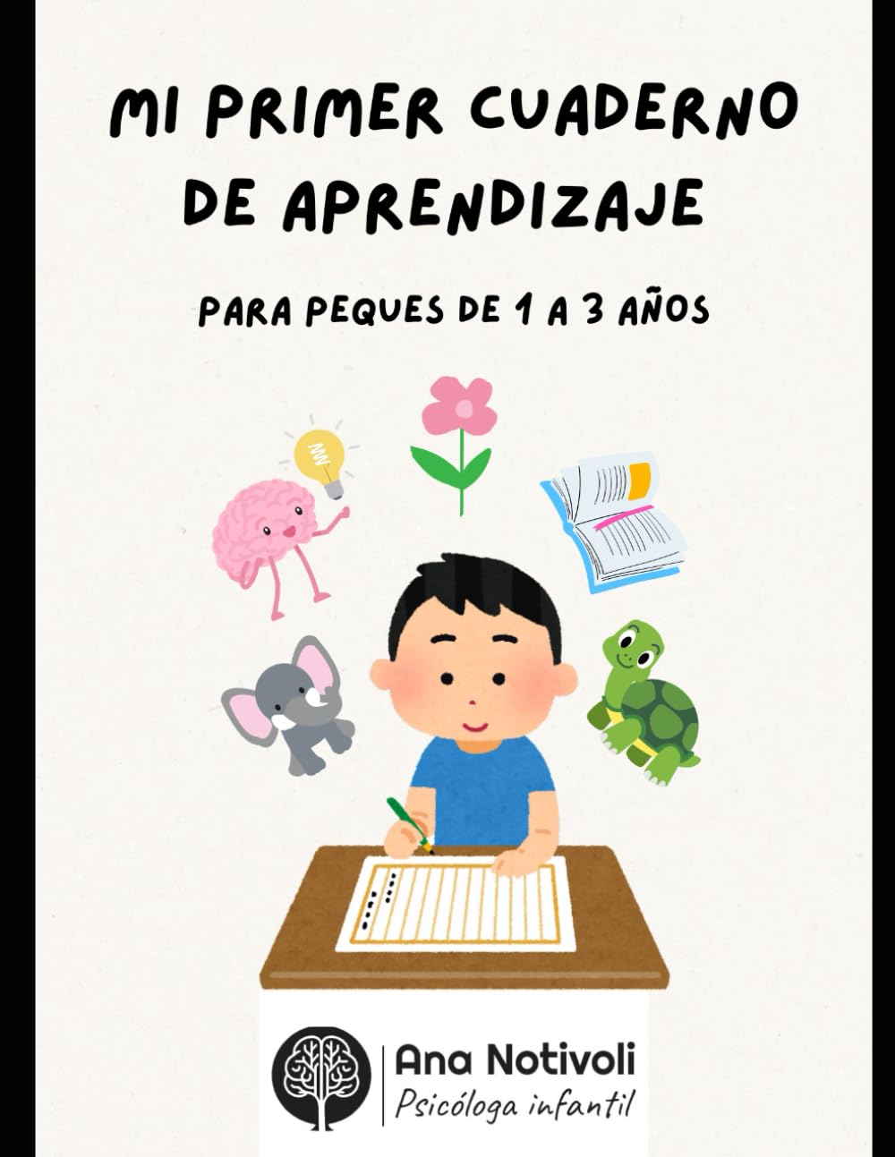Mi primer cuaderno de actividades: Para peques de 1 a 3 años