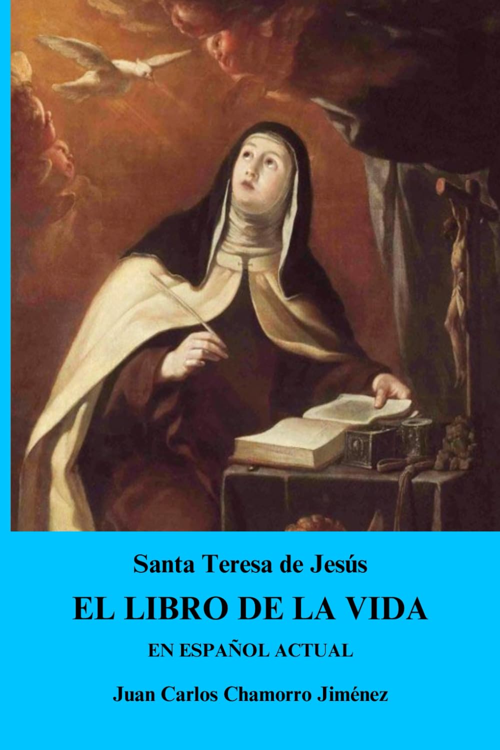 Libro: Santa Teresa de Jesús EL LIBRO DE LA VIDA en español actual (Spanish Edition)