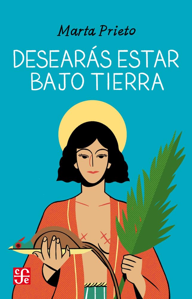 Libro: Desearás estar bajo tierra (Tezontle)