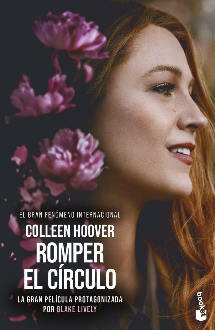 Libro: Romper el círculo (It Ends with Us) Ed. Película: La novela en la que se ha basado la película protagonizada por Blake Lively (Bestseller)
