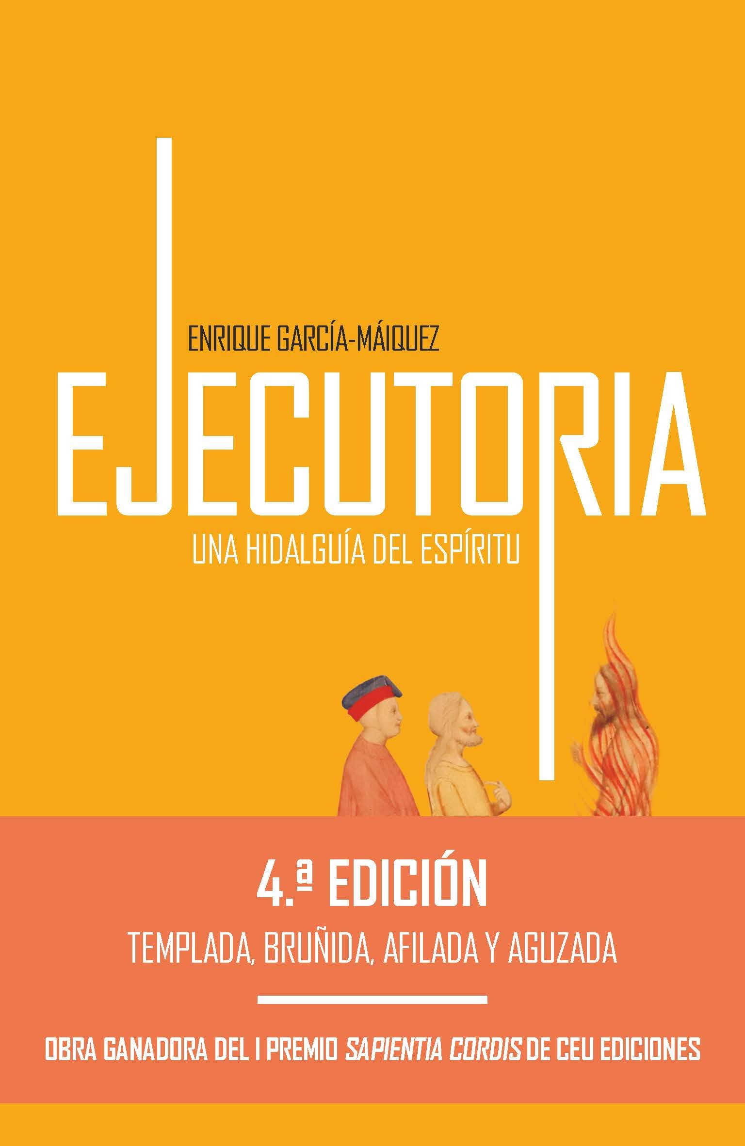 Libro: Ejecutoria, una hidalguía del espíritu. 4ª edición: 1 (Sapientia Cordis)