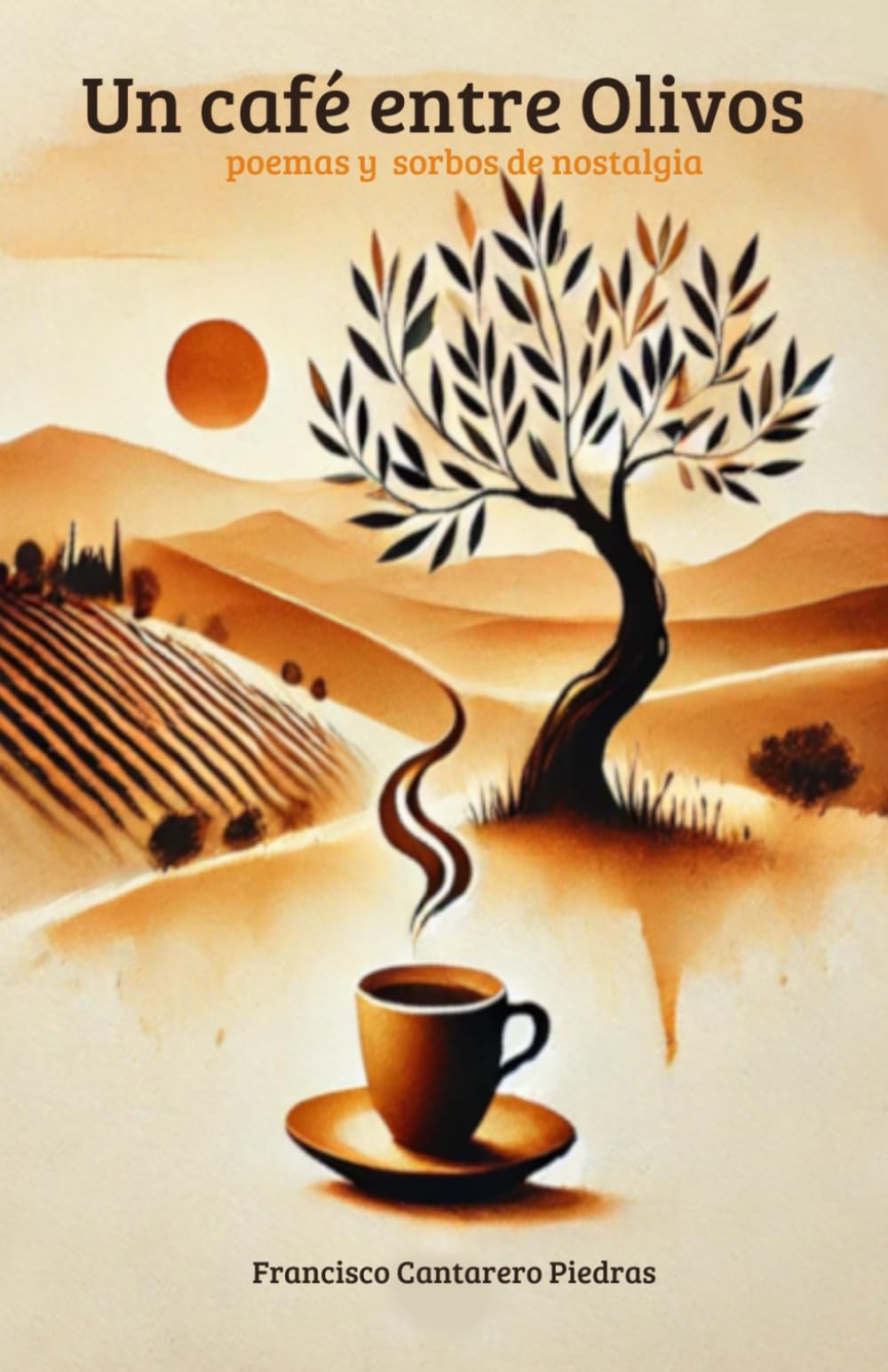 Libro: Un café entre Olivos: poemas entre sorbos de nostalgia (Spanish Edition)