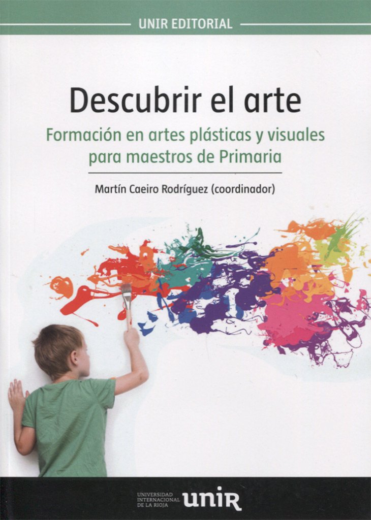 Libro: Descubrir el arte: Formación en artes plásticas y visuales para maestros de Primaria