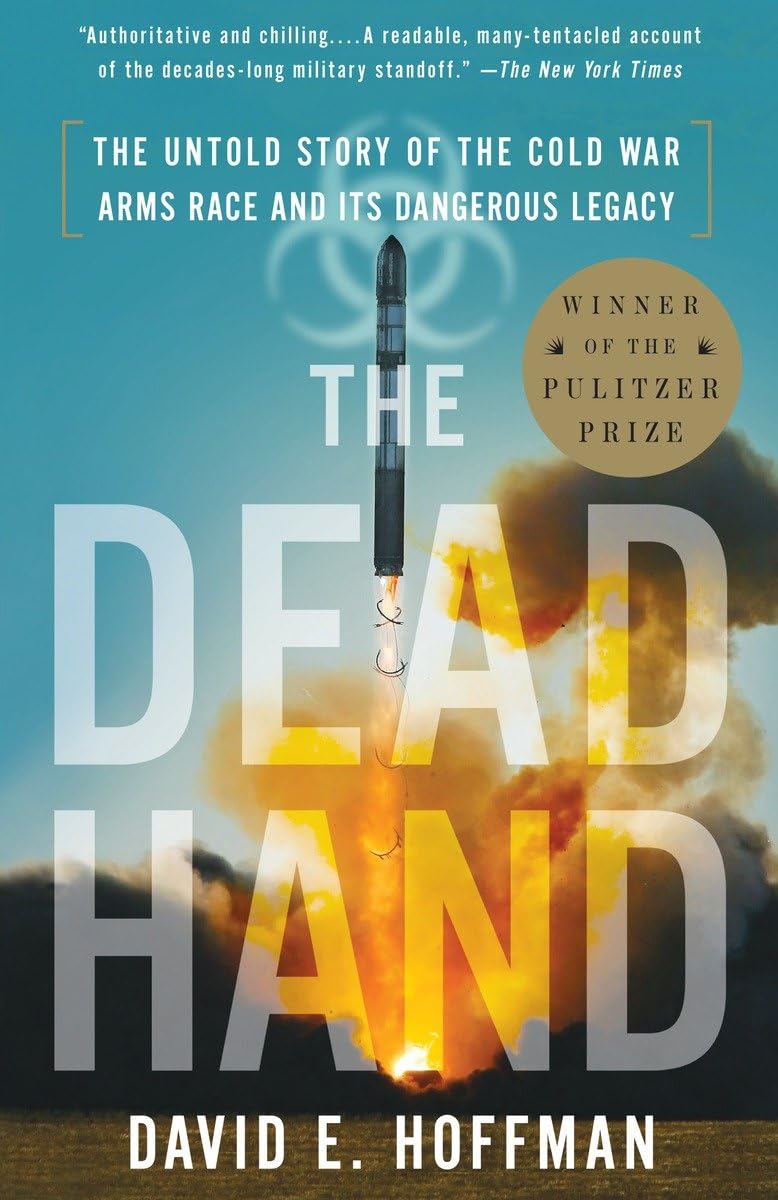 Libro: The Dead Hand: The Untold Story of the Cold War Arms Race and Its Dangerous Legacy