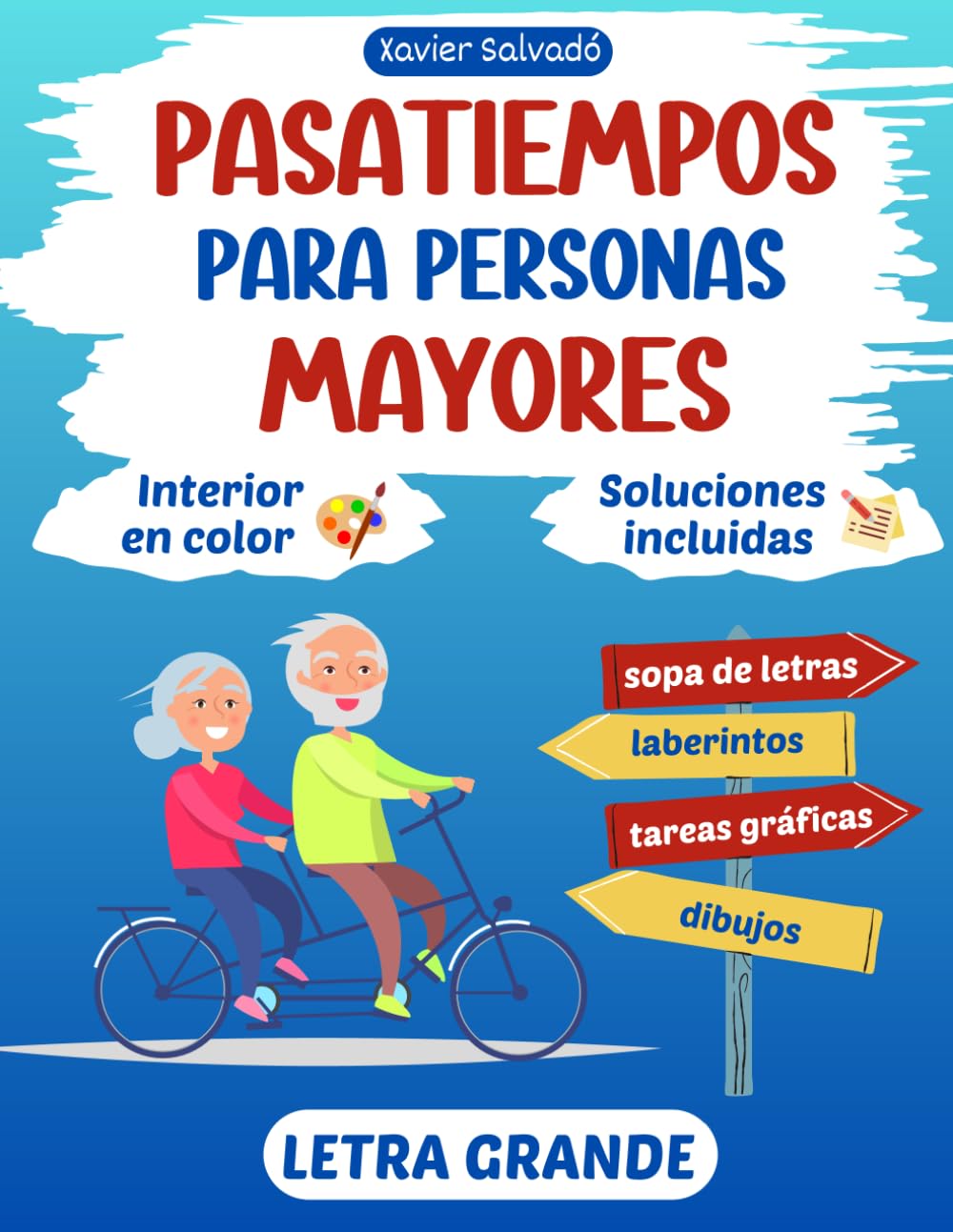 Libro: PASATIEMPOS PARA PERSONAS MAYORES JUEGOS DE MEMORIA Y EJERCICIOS EN COLOR: actividades de estimulación cognitiva con letra grande (PASATIEMPOS Y JUEGOS DIVERTIDOS) (Spanish Edition)
