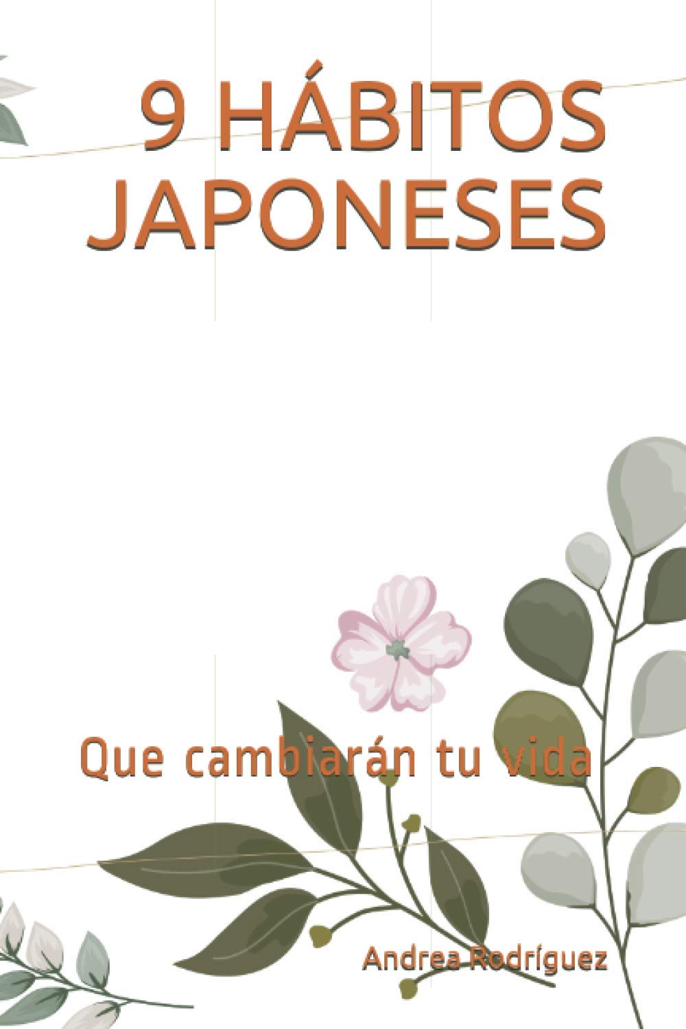 Libro: 9 HÁBITOS JAPONESES: Que cambiarán tu vida