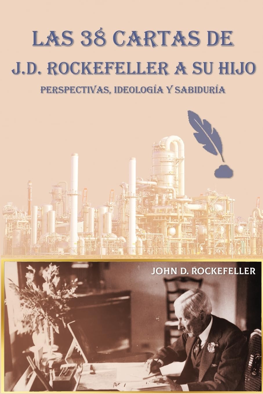 Libro: Las 38 cartas de J.D. Rockefeller a su hijo: perspectivas, ideología y sabiduría
