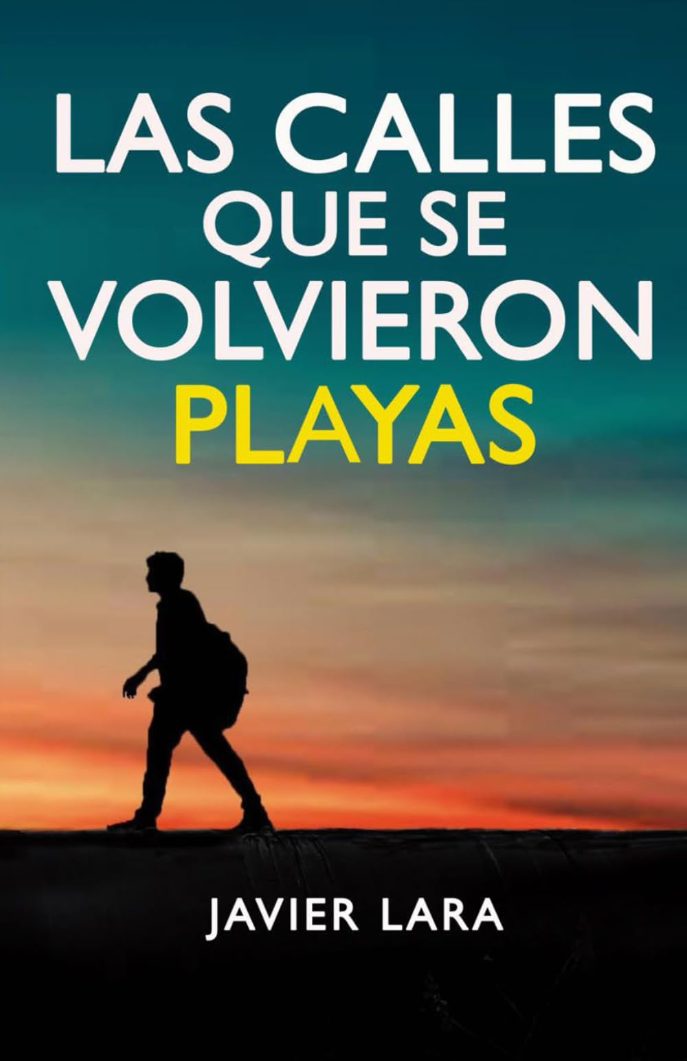 Libro: Las calles que se volvieron playas: 1 (Orillas y caminos)