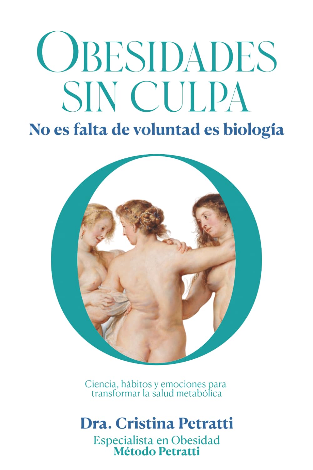 Libro: OBESIDADES SIN CULPA: No es falta de voluntad es biología