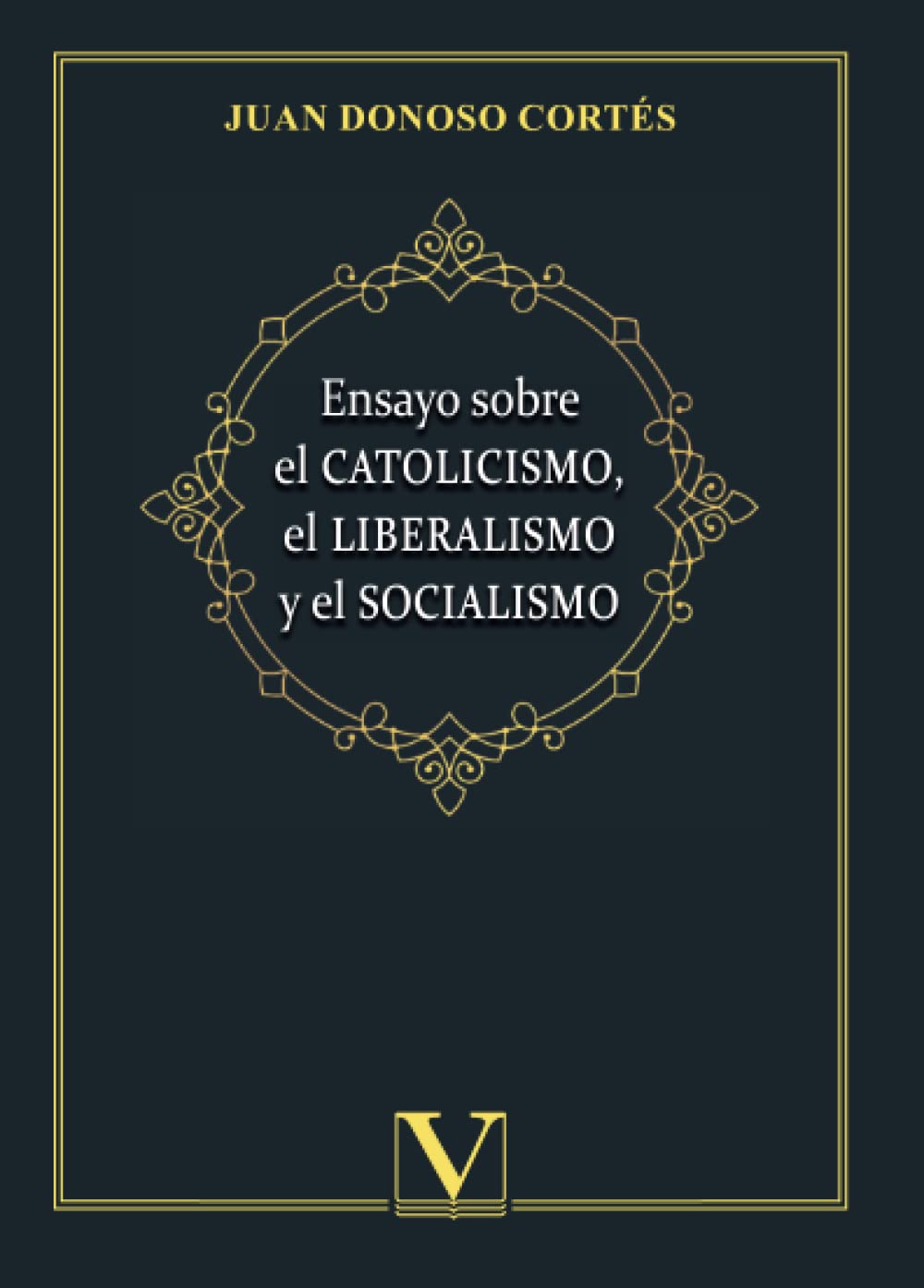 Libro: Ensayo sobre el catolicismo, el liberalismo y el socialismo: 1