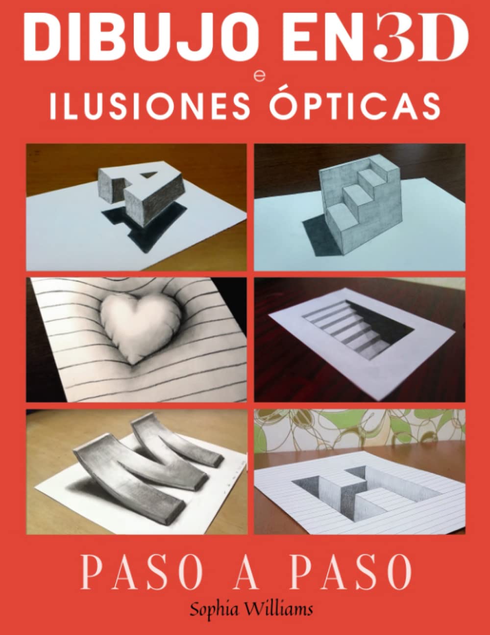 Libro: Dibujo en 3d e ilusiones ópticas: Cómo dibujar ilusiones ópticas y arte 3d Guía paso a paso para niños, adolescentes y estudiantes (Spanish Edition)
