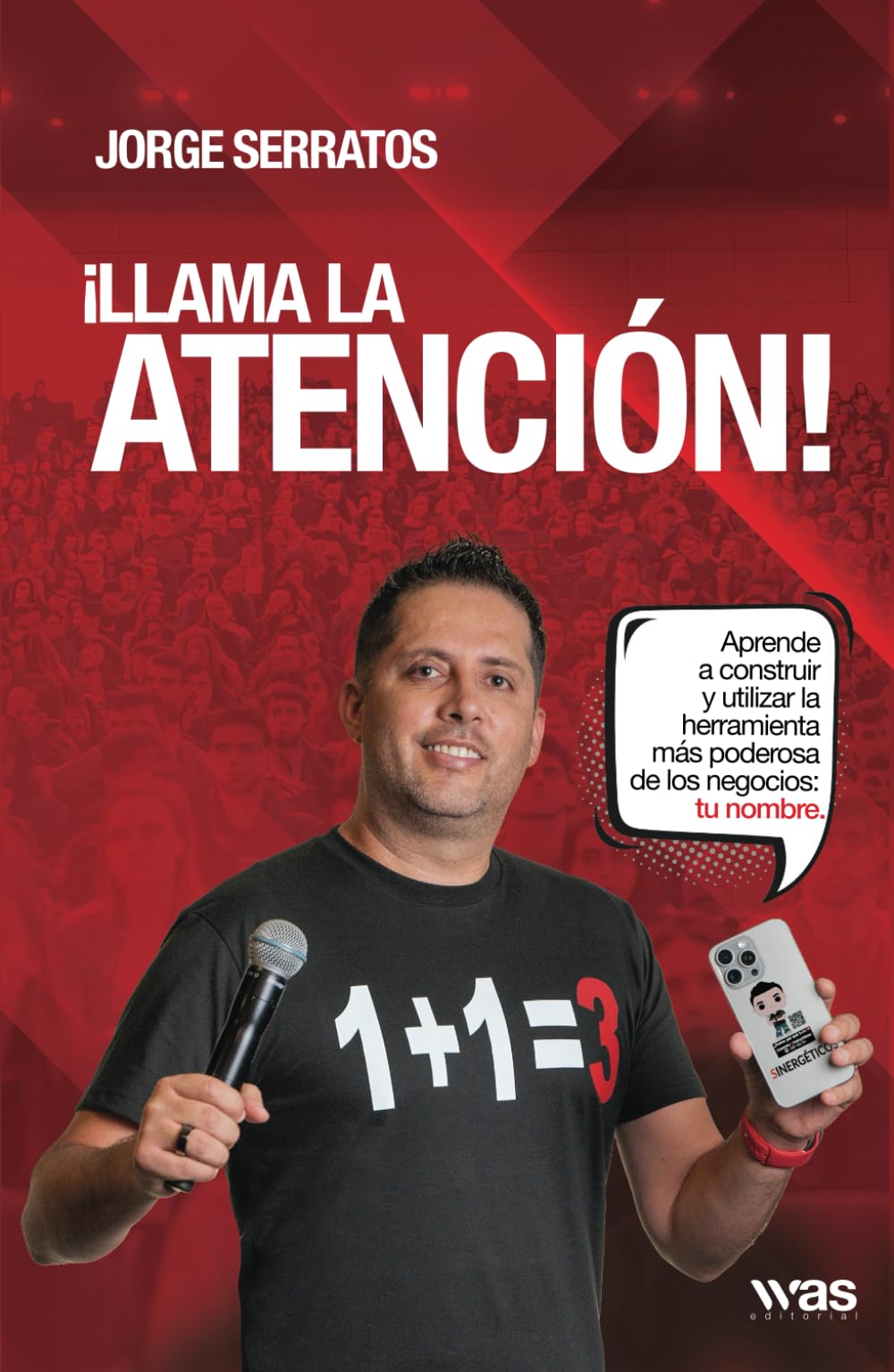 Libro: Llama la atención: Aprende a construir y utilizar la herramienta más poderosa de los negocios: tu nombre (Spanish Edition)