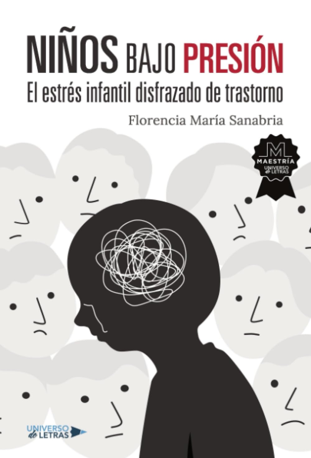 Libro: Niños bajo presión: El estrés infantil disfrazado de trastorno