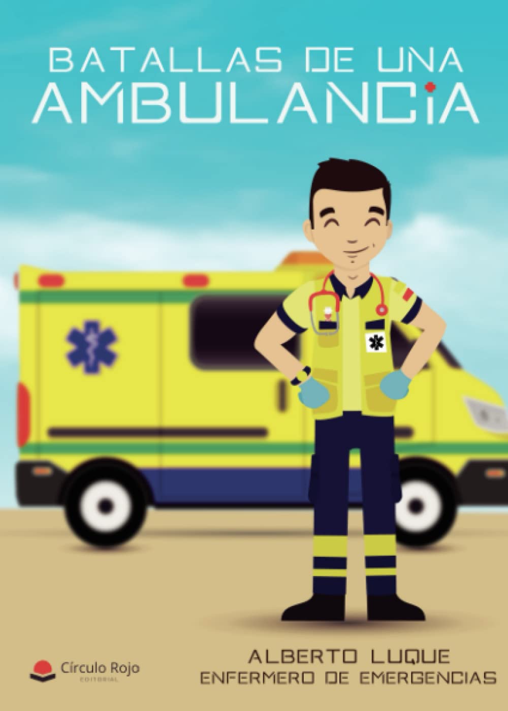 Libro: Batallas de una ambulancia: Enfermero de emergencias (SIN COLECCION)