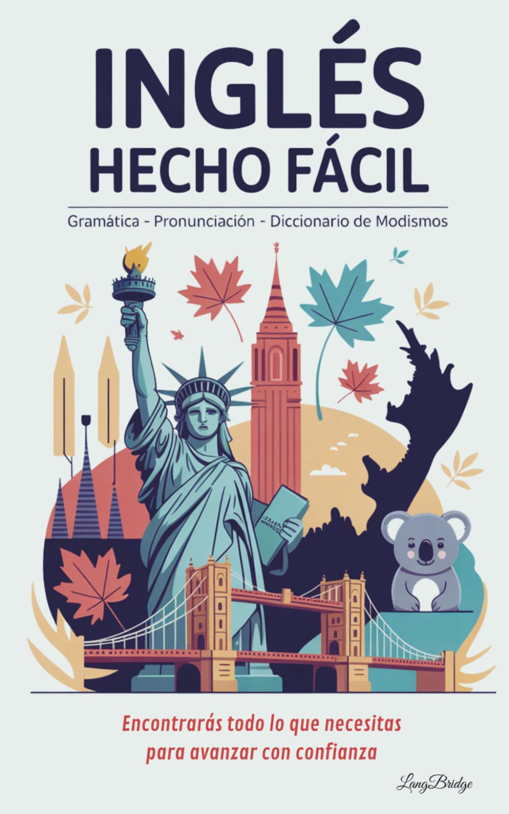 Libro: Inglés Hecho Fácil: Gramática - Pronunciación - Diccionario de Modismos