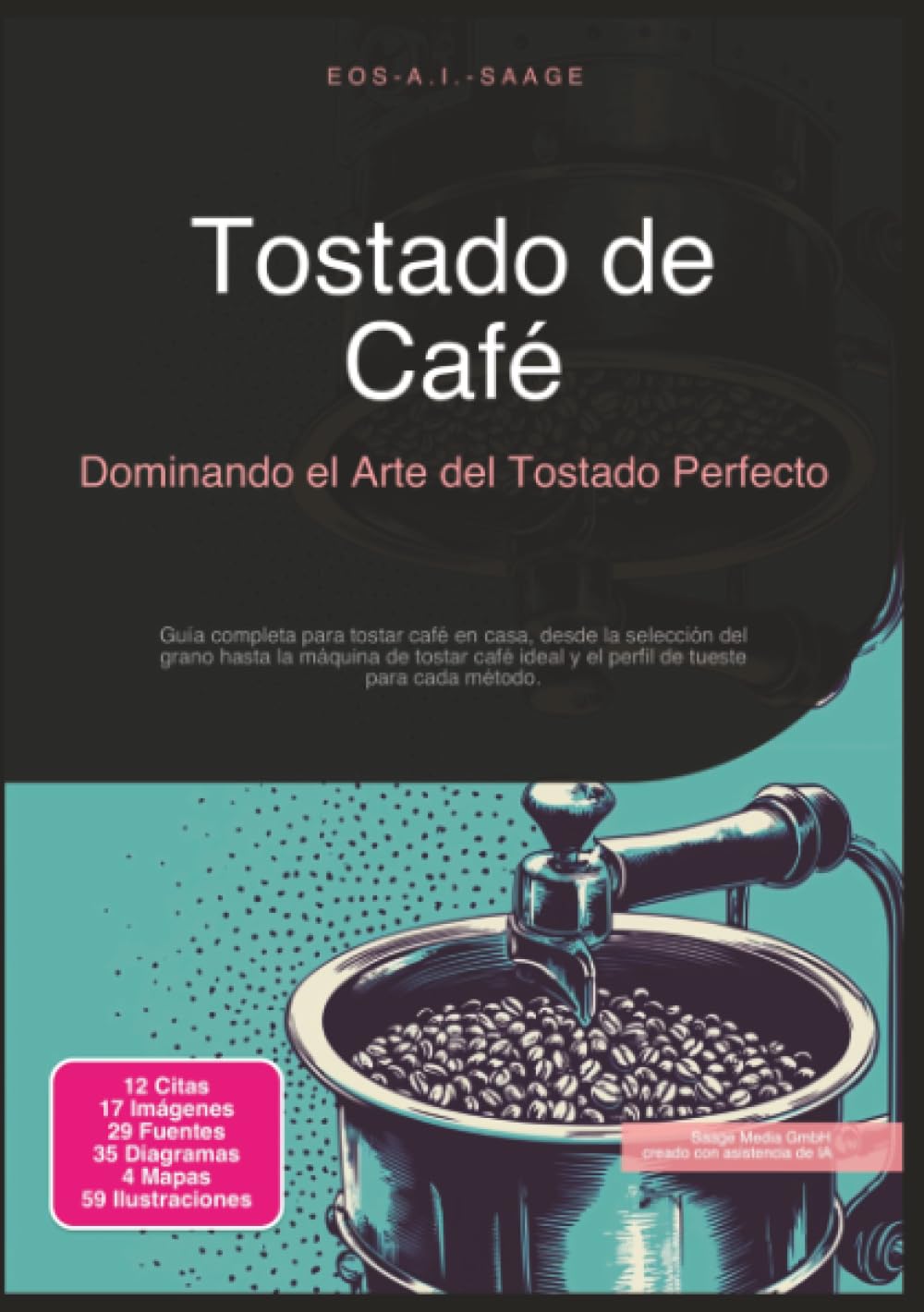 Libro: Tostado de Café: Dominando el Arte del Tostado Perfecto